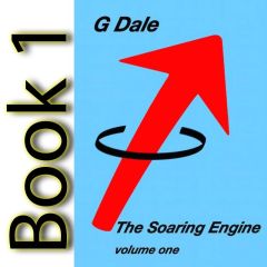 The Soaring Engine Vol 1 by G Dale