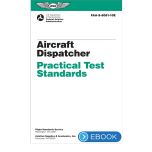 ASA Aircraft Dispatcher Practical Test Standards (eBook)