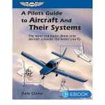 ASA A Pilot's Guide to Aircraft and Their Systems eBook