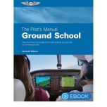 The Pilot's Manual: Ground School eBook