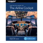 ASA The Pilot's Guide to the Airline Cockpit eBook