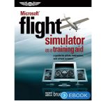 ASA Microsoft Flight Simulator as a Training Aid (eBook)
