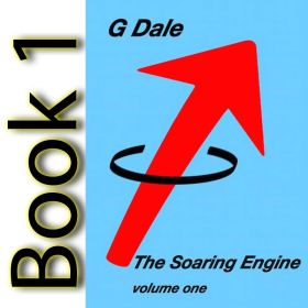 The Soaring Engine Vol 1 by G Dale