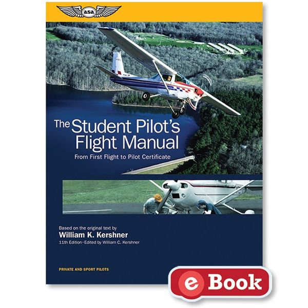 ASA The Student Pilot's Flight Manual (eBook)