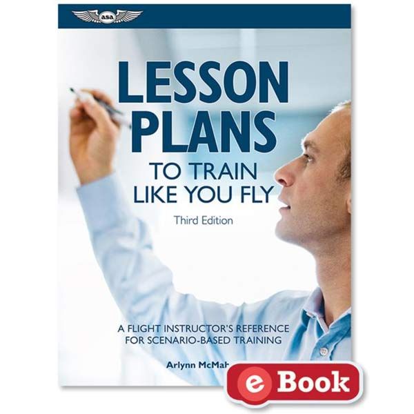 ASA Teaching Flight Guidance for Instructors Creating Pilots 